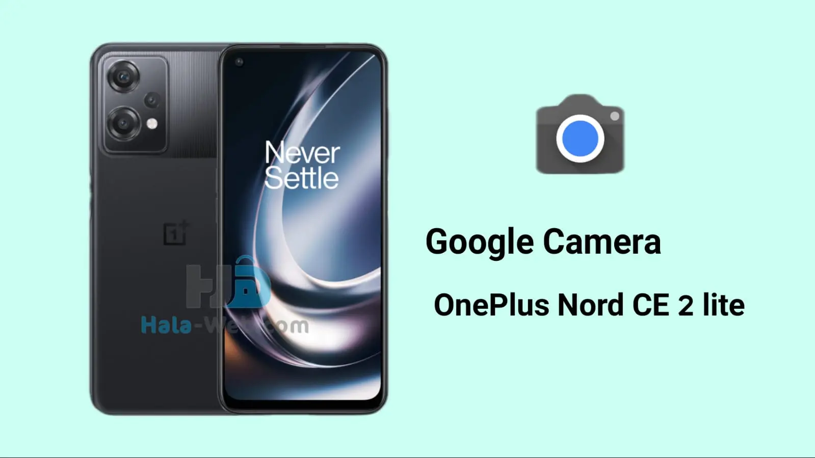 تحميل Google Camera لهاتف OnePlus Nord CE 2 Lite 5G