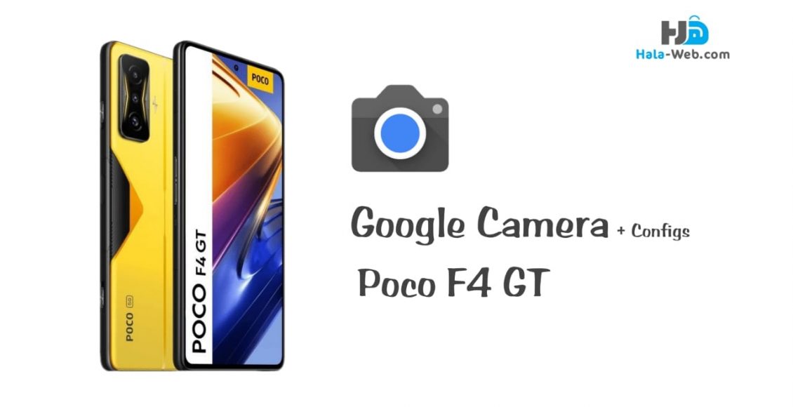تحميل Google Camera لهاتف Poco F4 GT