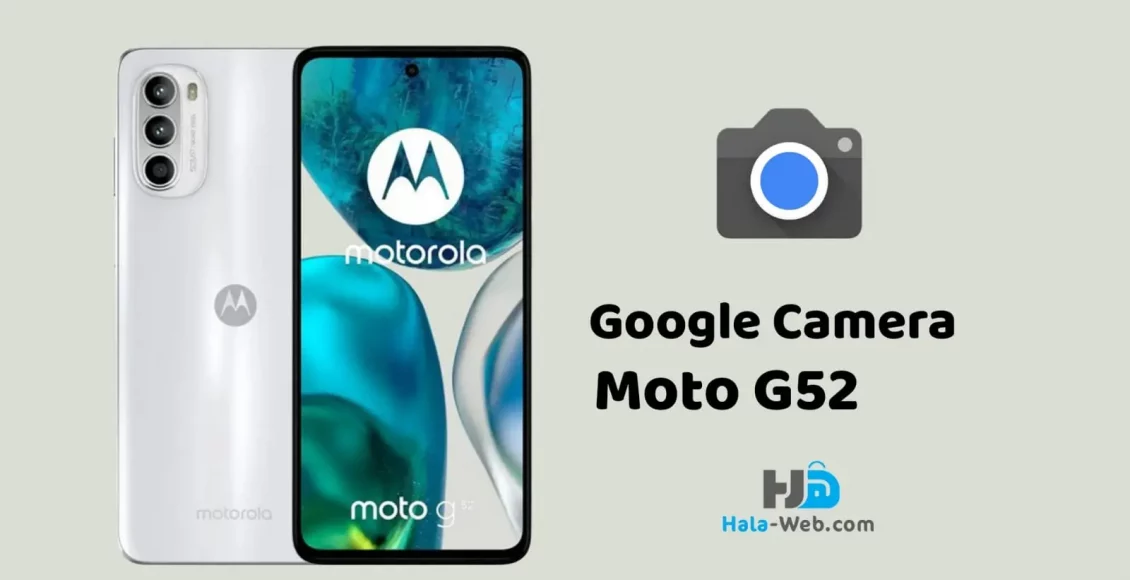 تطبيق جوجل كاميرا لهاتف موتو Moto G52